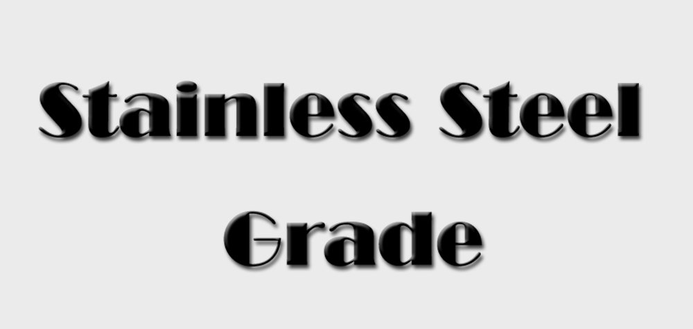 Grades Stainless Steel Chart