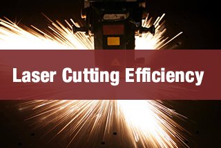 4 Methods to Improve the Laser Cutting Efficiency and Sheet Metal Utilization