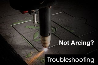 Plasma Cutter Not Arcing Troubleshooting