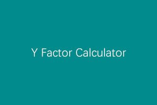 Y Factor Calculator