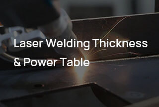 Handheld Laser Welding Thickness & Power Table 7